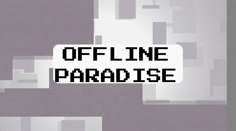 offline paradise